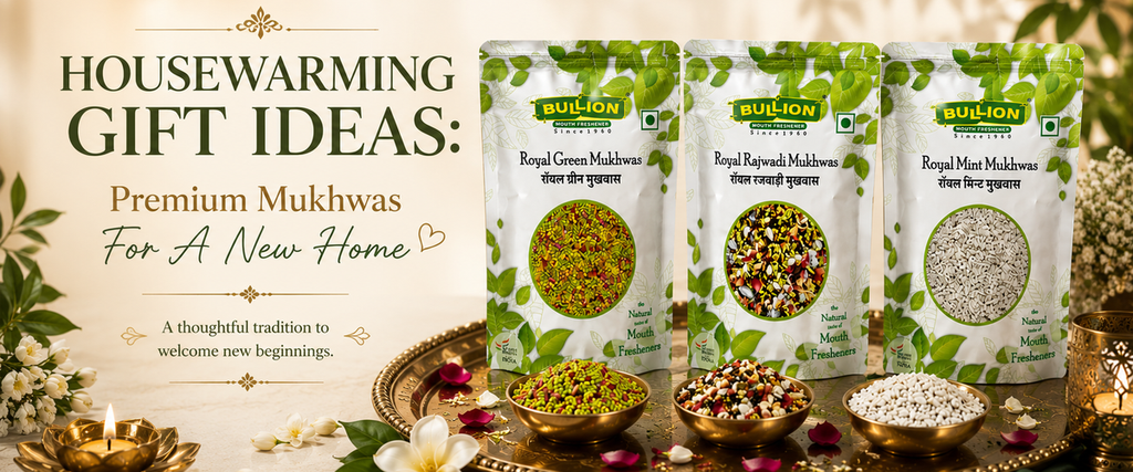 Housewarming Gift Ideas: Premium Mukhwas For A New Home by Bullion Mukhwas